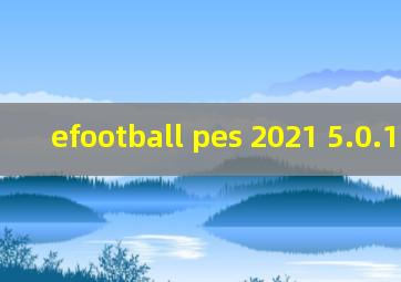 efootball pes 2021 5.0.1安卓